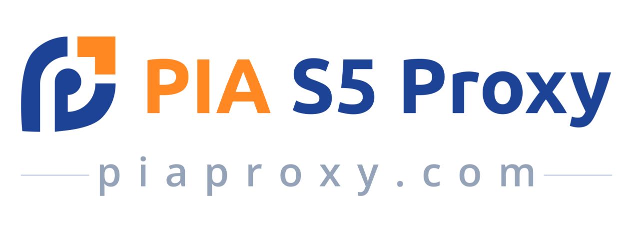 PIA S5 Proxy: Your Trusted Partner for Secure and Anonymous