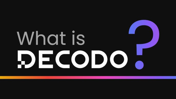 Decodo: The Future of Web Data Solutions